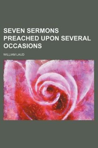 Cover of Seven Sermons Preached Upon Several Occasions