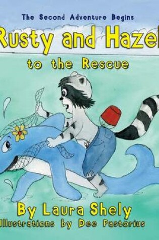 Cover of Rusty and Hazel to the Rescue