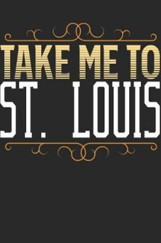 Cover of Take Me To St. Louis