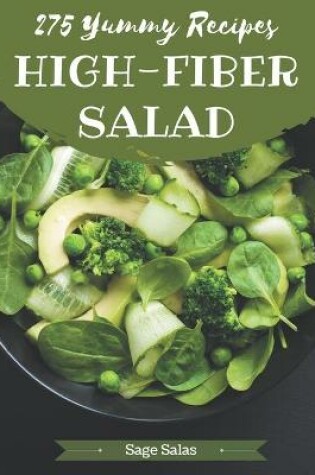 Cover of 275 Yummy High-Fiber Salad Recipes