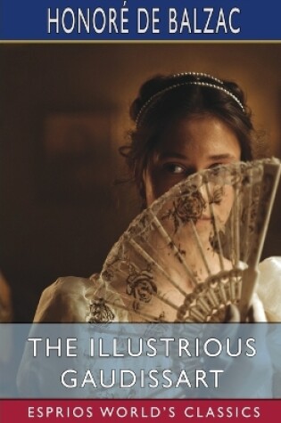 Cover of The Illustrious Gaudissart (Esprios Classics)