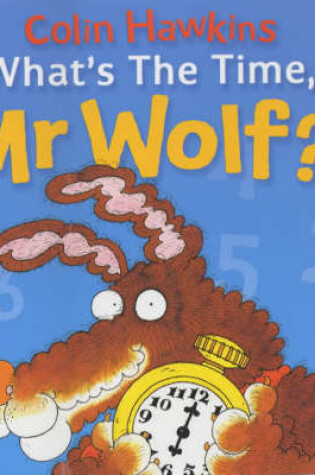 Cover of What's the Time, Mr. Wolf?