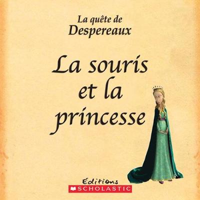 Book cover for Qu?te de Despereaux La La Souris Et La Princesse
