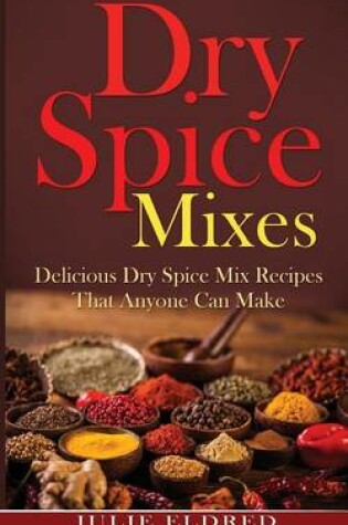 Cover of Dry Spice Mixes