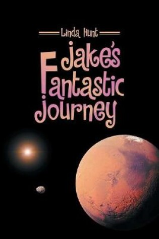 Cover of Jake's Fantastic Journey