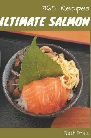 Cover of 365 Ultimate Salmon Recipes