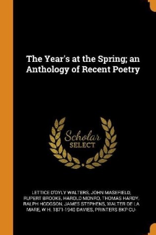 Cover of The Year's at the Spring; An Anthology of Recent Poetry
