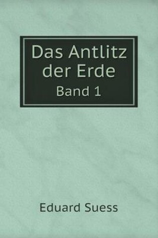 Cover of Das Antlitz der Erde Band 1