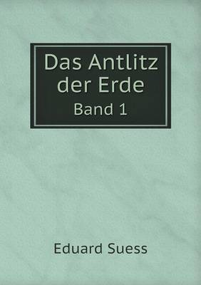 Book cover for Das Antlitz der Erde Band 1