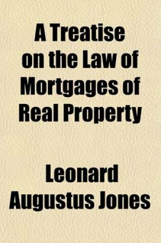 Cover of A Treatise on the Law of Mortgages of Real Property (Volume 2)