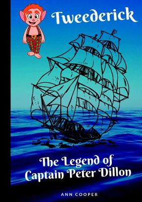 Book cover for Tweederick & The Legend of Captain Peter Dillon