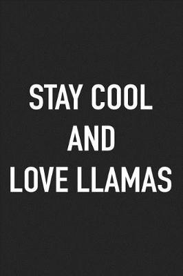 Book cover for Stay Cool and Love Llamas