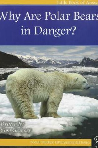 Cover of Why Are Polar Bears in Danger?