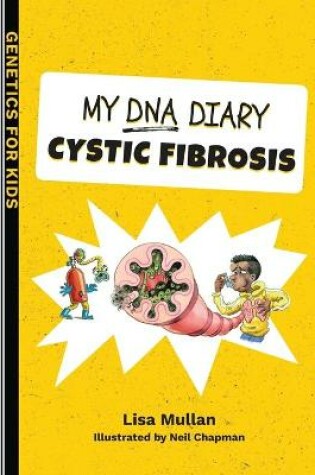 Cover of My DNA Diary: Cystic Fibrosis