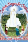 Book cover for Catholic Prayers for Children