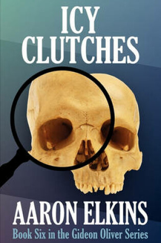 Cover of Icy Clutches (Book Six in the Gideon Oliver Series)