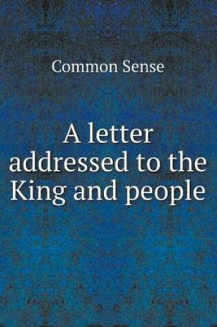 Cover of A letter addressed to the King and people