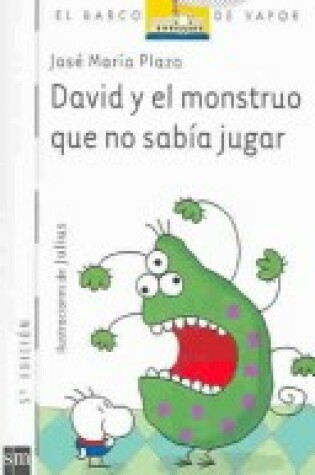 Cover of David Y El Monstruo Que No Sabia Jugar