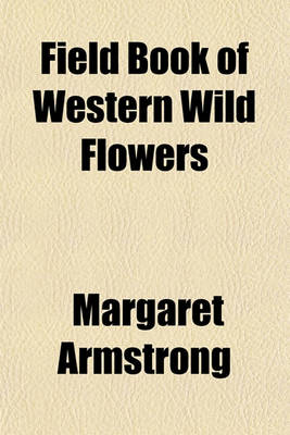 Book cover for Field Book of Western Wild Flowers