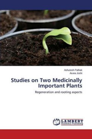 Cover of Studies on Two Medicinally Important Plants