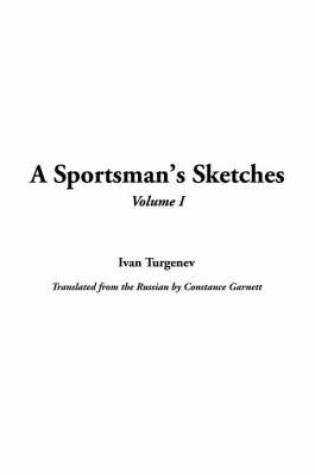 Cover of A Sportsman's Sketches, V1