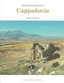 Cover of A Byzantine Settlement in Cappadocia