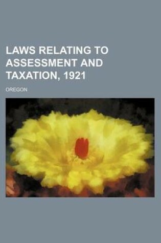 Cover of Laws Relating to Assessment and Taxation, 1921