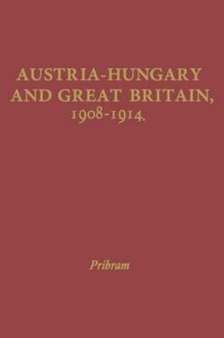 Cover of Austria, Hungary & Great Britain, 1908-1914