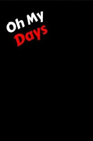 Cover of Oh My Days