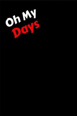 Book cover for Oh My Days