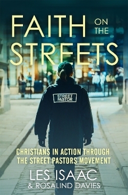 Book cover for Faith on the Streets: Christians in action through the Street Pastors movement