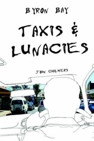 Cover of Byron Bay Taxis and Lunacies