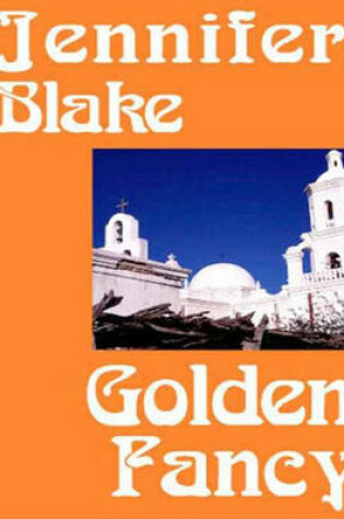 Cover of Golden Fancy