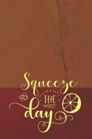 Cover of Squeeze the Day