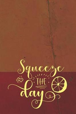 Book cover for Squeeze the Day