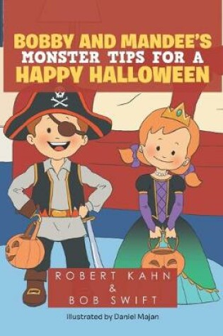 Cover of Bobby and Mandee's Monster Tips for a Happy Halloween