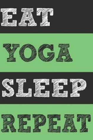 Cover of Eat Yoga Sleep Repeat