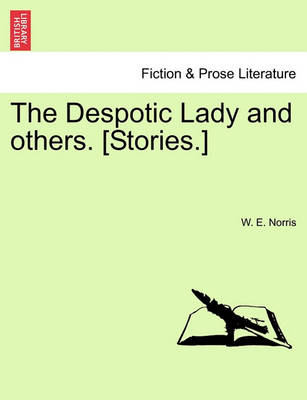 Book cover for The Despotic Lady and Others. [Stories.]