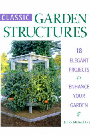 Cover of Classic Garden Structures