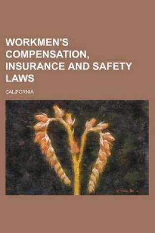 Cover of Workmen's Compensation, Insurance and Safety Laws