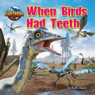 Book cover for When Birds Had Teeth