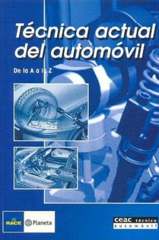 Cover of Tecnica Actual del Automovil de La a la Z