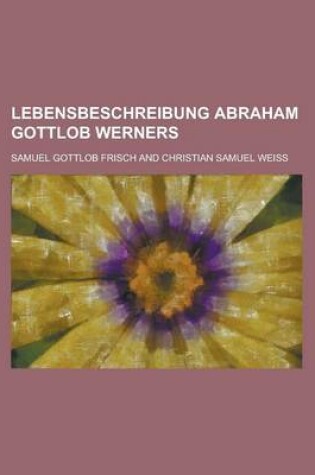 Cover of Lebensbeschreibung Abraham Gottlob Werners