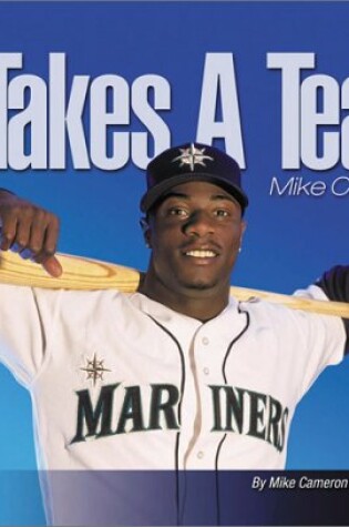 Cover of It Takes a Team: Mike Cameron