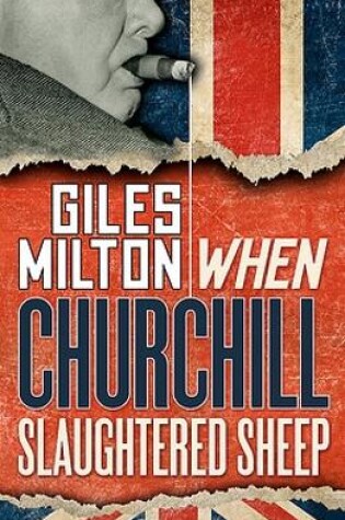 Cover of When Churchill Slaughtered Sheep