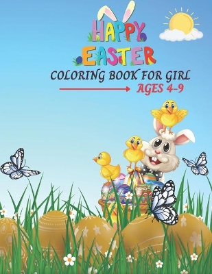 Book cover for Happy Easter Coloring Book For Girl Ages 4-9