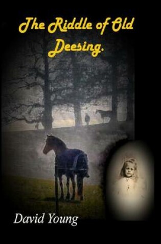 Cover of The Riddle of Old Deesing.