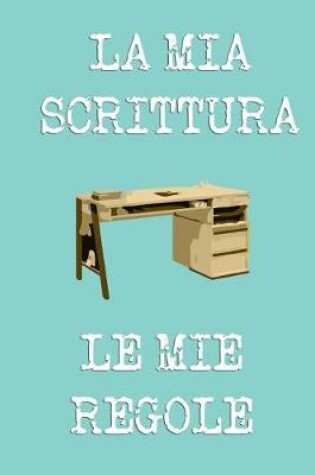 Cover of La mia Scrittura Le mie Regole