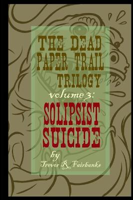 Cover of The Dead Paper Trail Trilogy Volume #3