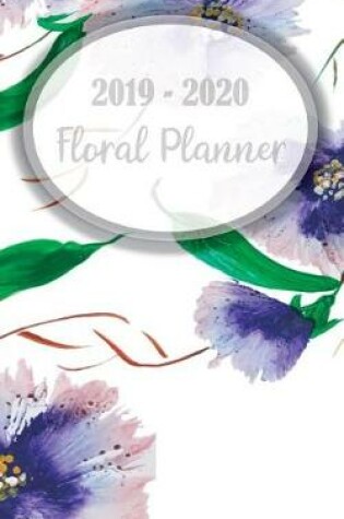 Cover of 2019 - 2020 Floral Planner